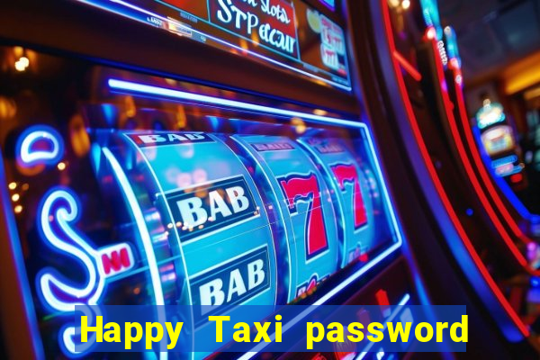 Happy Taxi password road 96 road 96 senha do cofre